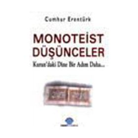 MONOTEIST DÜŞÜNCELER - CUMHUR ERENTÜRK
