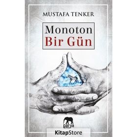 Monoton Bir Gün Mustafa Tenker
