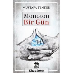 Monoton Bir Gün Mustafa Tenker
