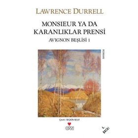 MONSIEUR YA DA KARANLIKLAR PRENSI - LAWRENCE DURRELL