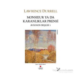 MONSIEUR YA DA KARANLIKLAR PRENSI - LAWRENCE DURRELL