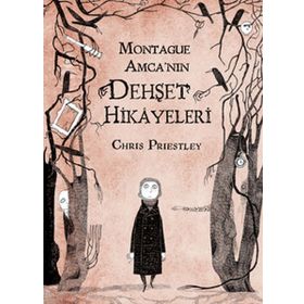 MONTAGUE AMCA'NIN DEHŞET HIKAYELERI - CHRIS PRIESTLEY