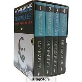 Montaigne Denemeler - Bütün Denemeler - 4 - Michel de Montaigne