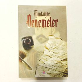 MONTAIGNE - DENEMELER - MICHEL DE MONTAIGNE
