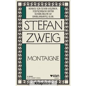 Montaigne: Her Şeyin Birazı, Hiçbir Şeyin Hepsi - Stefan Zweig