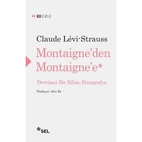 Montaigne'den Montaigne'e - Claude Levistrauss