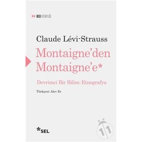 Montaigne'den Montaigne'e - Claude Levistrauss