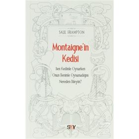 Montaigne'in Kedisi - Saul Frampton