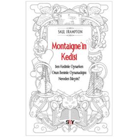Montaigne'in Kedisi - Saul Frampton
