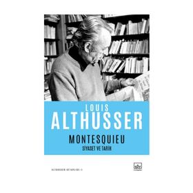 MONTESQUIEU SIYASET VE TARIH - LOUIS ALTHUSSER
