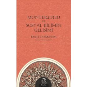 Montesquieu ve Sosyal Bilimin Gelişimi - Emile Durkheim