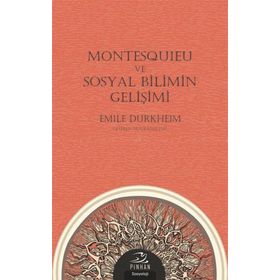Montesquieu ve Sosyal Bilimin Gelişimi - Emile Durkheim