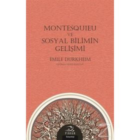 Montesquieu ve Sosyal Bilimin Gelişimi - Emile Durkheim