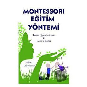 Montessori Eğitim Yöntemi - Maria Montessori