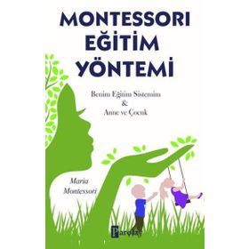 Montessori Eğitim Yöntemi - Maria Montessori