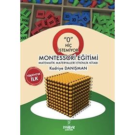 Montessori Eğitimi - Matematik Materyalleri Etkinlik Kitabı -Kadriye Danışman
