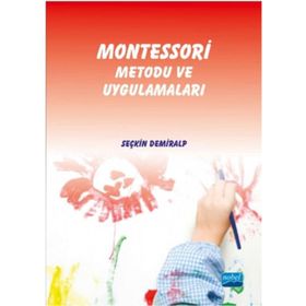 Montessori Metodu ve Uygulamaları - Seçkin Demiralp