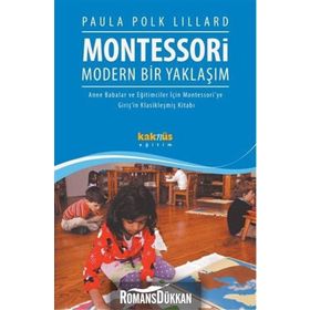 Montessori Modern Bir Yaklaşım - Paula Polk Lillard