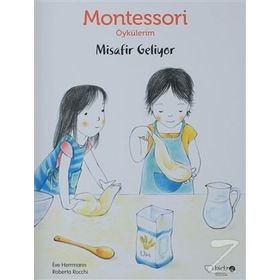 Montessori Öykülerim - Misafir Geliyor - Eve Herrmann