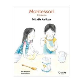 Montessori Öykülerim - Misafir Geliyor - Eve Herrmann