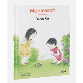 Montessori Öykülerim - Yaralı Kuş - Eve Herrmann
