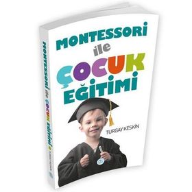 MONTESSORI YÖNTEMIYLE ÇOCUK EĞITIMI - ERIMAN TOPBAŞ