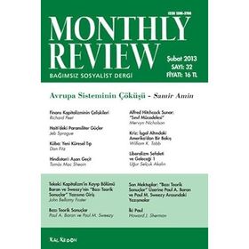 Monthly Review Bağımsız Sosyalist Dergi Sayı: 32 / Şubat 2013
