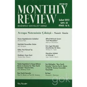 Monthly Review Bağımsız Sosyalist Dergi Sayı: 32 / Şubat 2013
