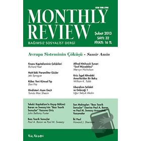 Monthly Review Bağımsız Sosyalist Dergi Sayı: 32 / Şubat 2013