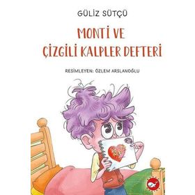 Monti ve Çizgili Kalpler Defteri Güliz Sütçü