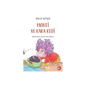 Monti ve Kara Kedi - Güliz Sütçü