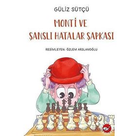 Monti ve Şanslı Hatalar Şapkası - Güliz Sütçü