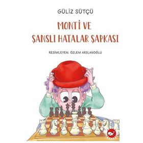 Monti ve Şanslı Hatalar Şapkası - Güliz Sütçü
