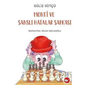 Monti ve Şanslı Hatalar Şapkası - Güliz Sütçü