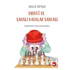 Monti ve Şanslı Hatalar Şapkası - Güliz Sütçü