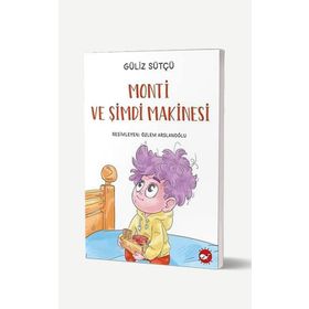 Monti ve Şimdi Makinesi - Güliz Sütçü