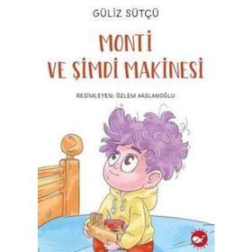 Monti ve Şimdi Makinesi - Umut Kısa
