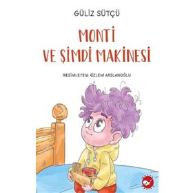 Monti ve Şimdi Makinesi - Umut Kısa