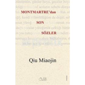 Montmartre’dan Son Sözler - Qiu Miaojin