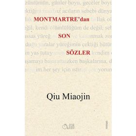 Montmartre’dan Son Sözler - Qiu Miaojin