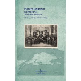 Montrö Boğazlar Konferansı - Tutanaklar - Belgeler - Osman Olcay