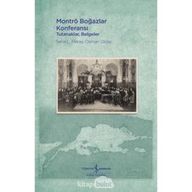 Montrö Boğazlar Konferansı - Tutanaklar - Belgeler - Osman Olcay
