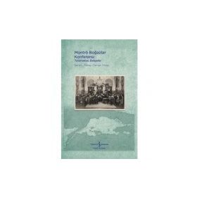 Montrö Boğazlar Konferansı - Tutanaklar - Belgeler - Osman Olcay