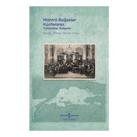 Montrö Boğazlar Konferansı - Tutanaklar - Belgeler - Osman Olcay