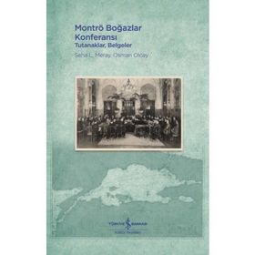 Montrö Boğazlar Konferansı - Tutanaklar - Belgeler - Osman Olcay