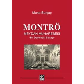 Montrö Meydan Muharebesi Ciltli - Murat Burgaç