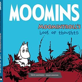 Moomins Moomintroll's Book of Thoughts - Sami Malila, Tove Jansson