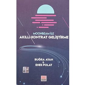 Moonbeam ile Akıllı Kontrat Geliştirme - Buğra Ayan Enes Polat
