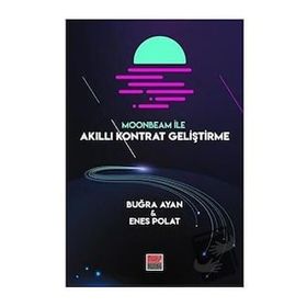 Moonbeam ile Akıllı Kontrat Geliştirme - Buğra Ayan Enes Polat