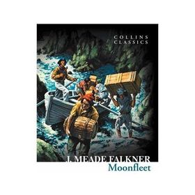 MOONFLEET (COLLINS CLASSICS) - J. MEADE FALKNER